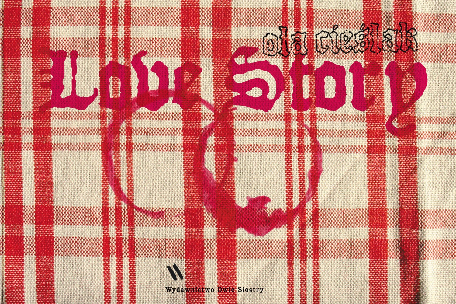 Okładka książki "Love Story", tekst i ilustracje: Aleksandra Cieślak, fot. wydawnictwo Dwie Siostry